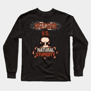 Artificial Intelligence vs  natural stupidity Sarcastic Funny Quote for geek Long Sleeve T-Shirt